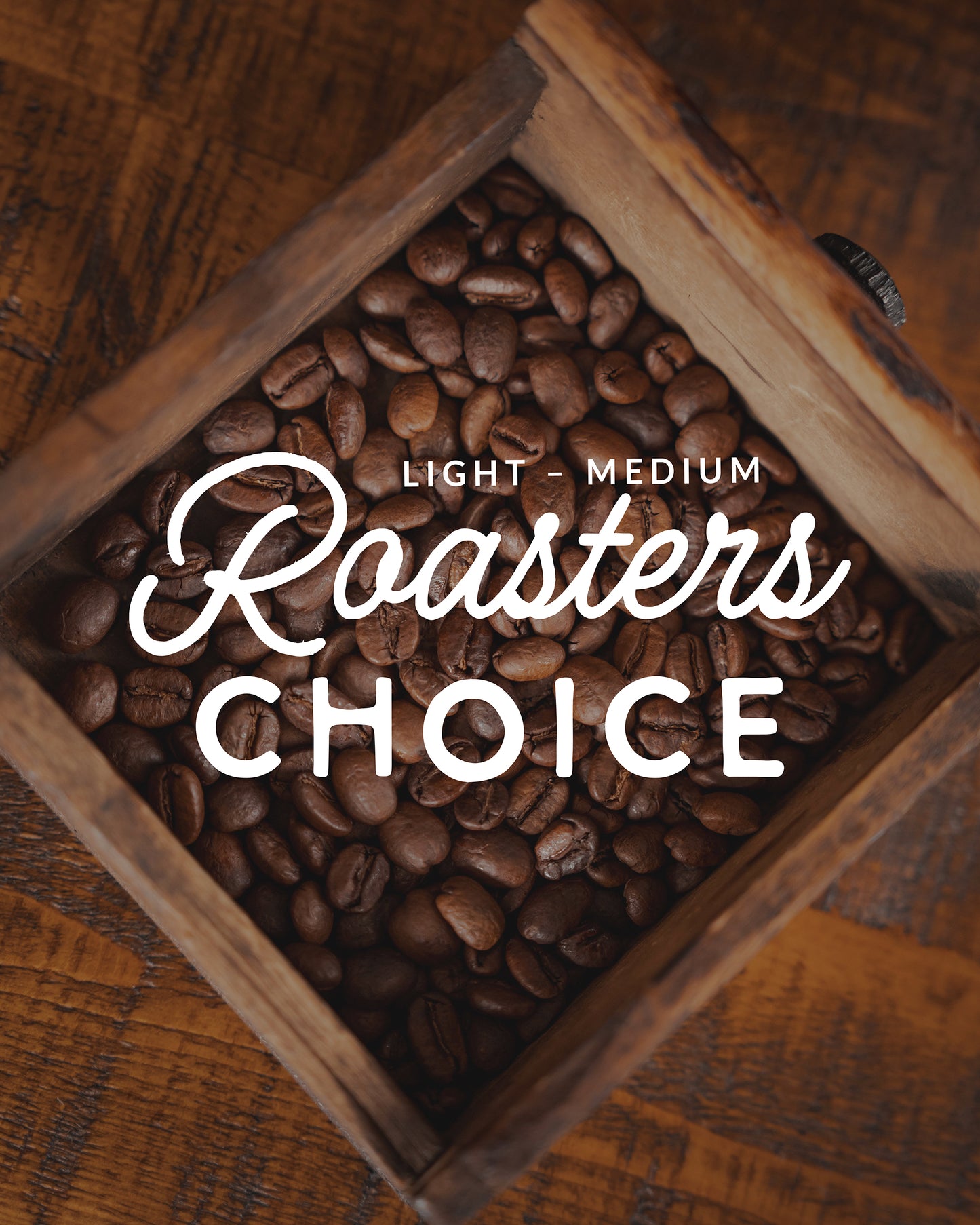 Roasters Choice - Light to Medium